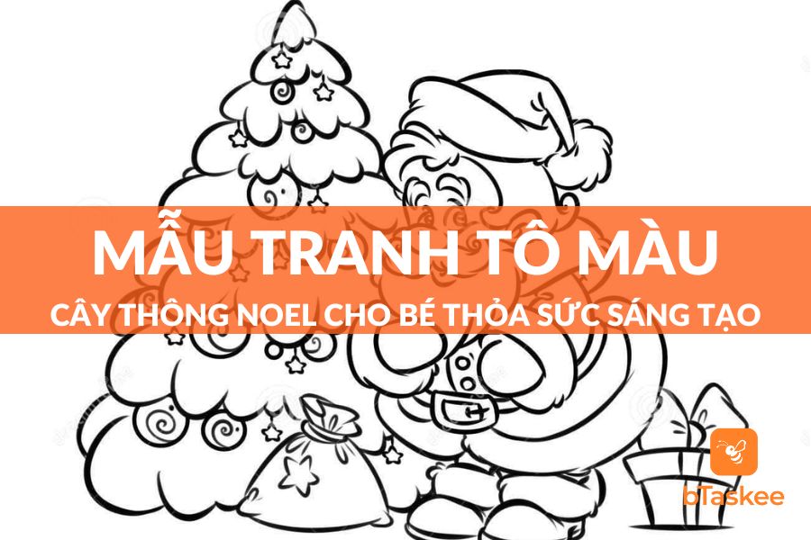 Tổng Hợp 40+ Tranh Tô Màu Cây Thông Noel Cho Bé Thỏa Sức Sáng Tạo