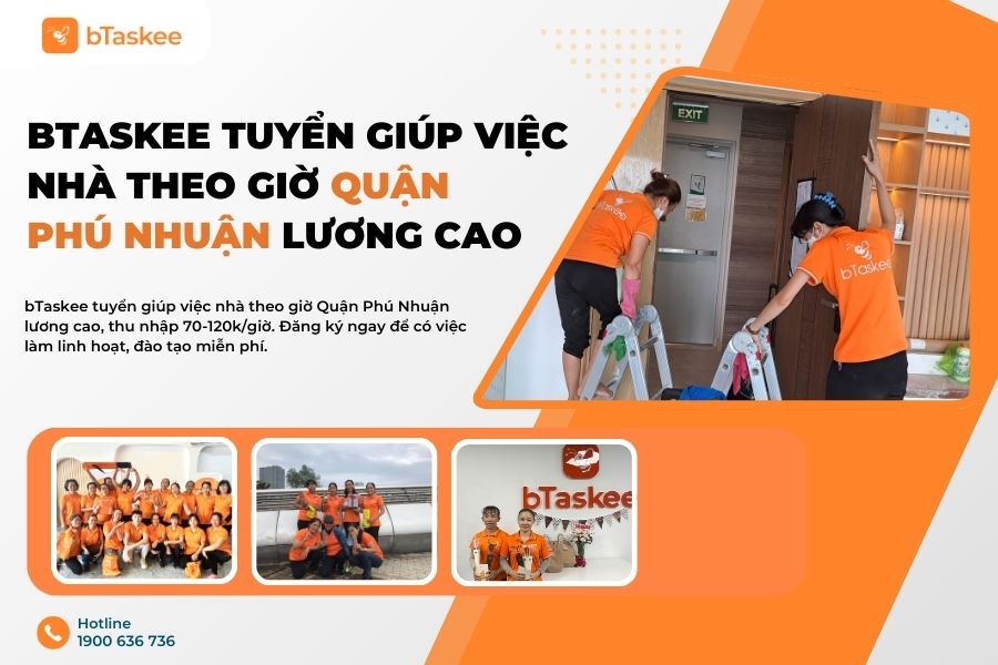 bTaskee Tuyển Giúp Việc Nhà Theo Giờ Quận Phú Nhuận Lương Cao