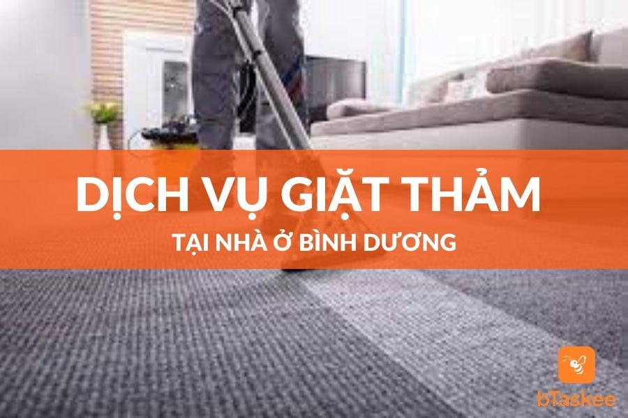 Dịch Vụ Giặt Thảm Tại Nhà Ở Bình Dương Uy Tín Chất Lượng