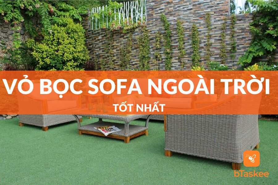 Tổng Hợp Những Loại Vải Bọc Sofa Ngoài Trời Tốt Nhất 2023