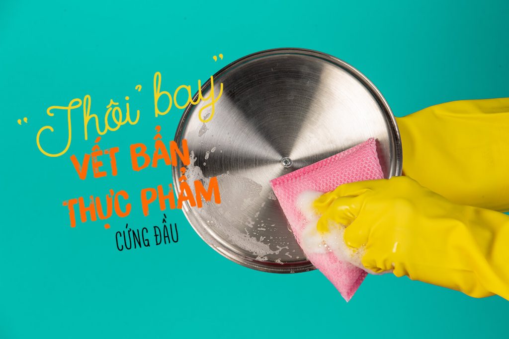 Mẹo đánh bay các vết bẩn thực phẩm cứng đầu nhất