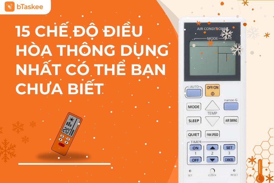 15 Chế Độ Điều Hòa Thông Dụng Nhất Có Thể Bạn Chưa Biết