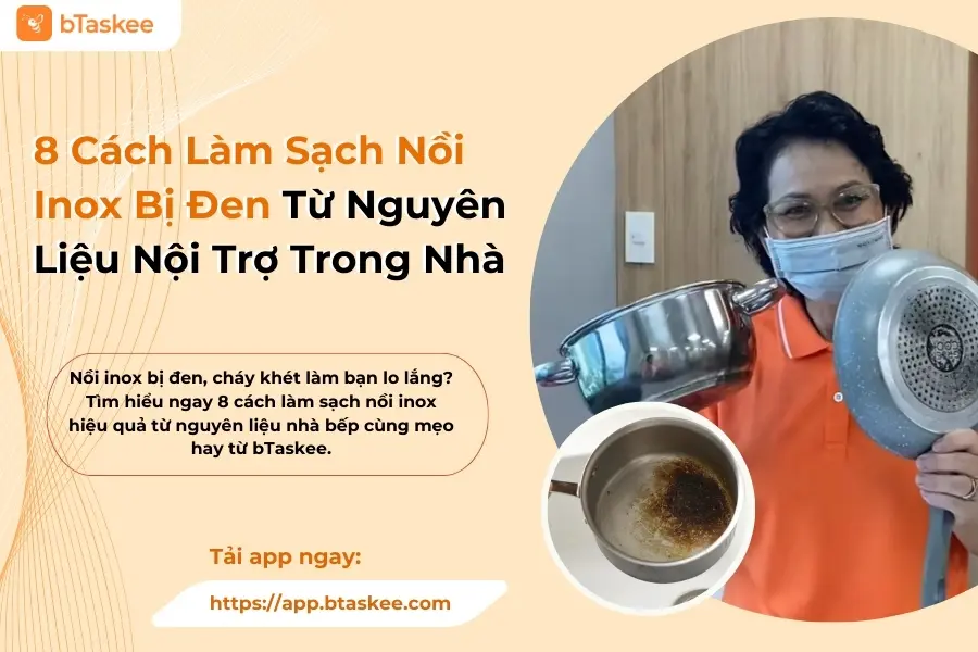 8 Cách Làm Sạch Nồi Inox Bị Đen Từ Nguyên Liệu Nội Trợ Trong Nhà