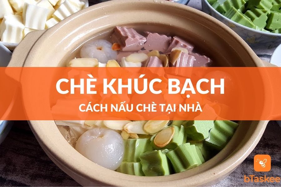 Cách Nấu Chè Khúc Bạch Thơm Ngon Đơn Giản Nhất