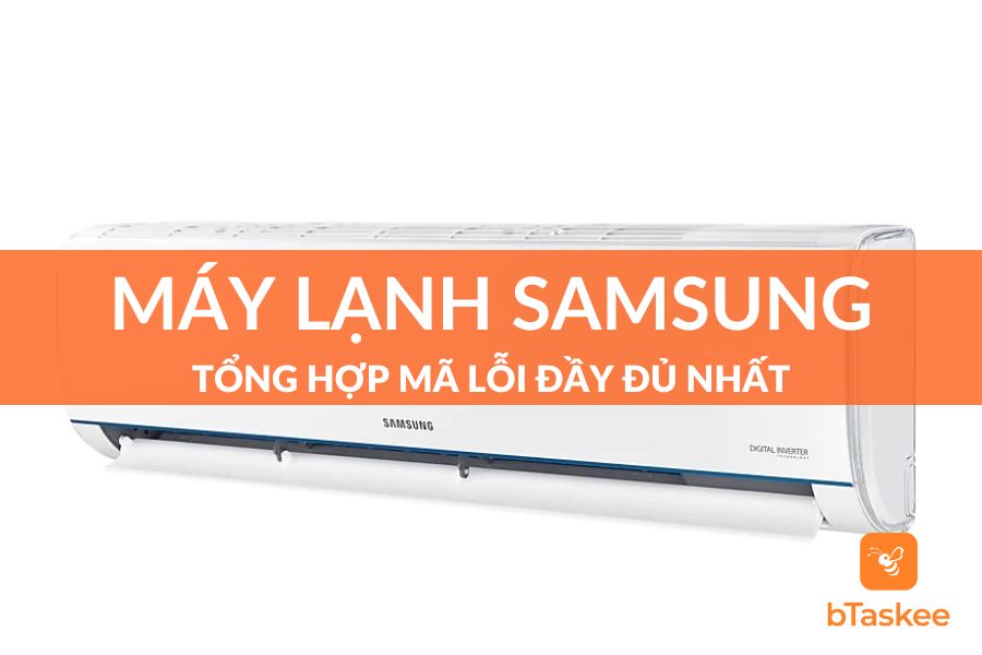 Tổng Hợp Mã Lỗi Máy Lạnh SamSung Đầy Đủ Nhất