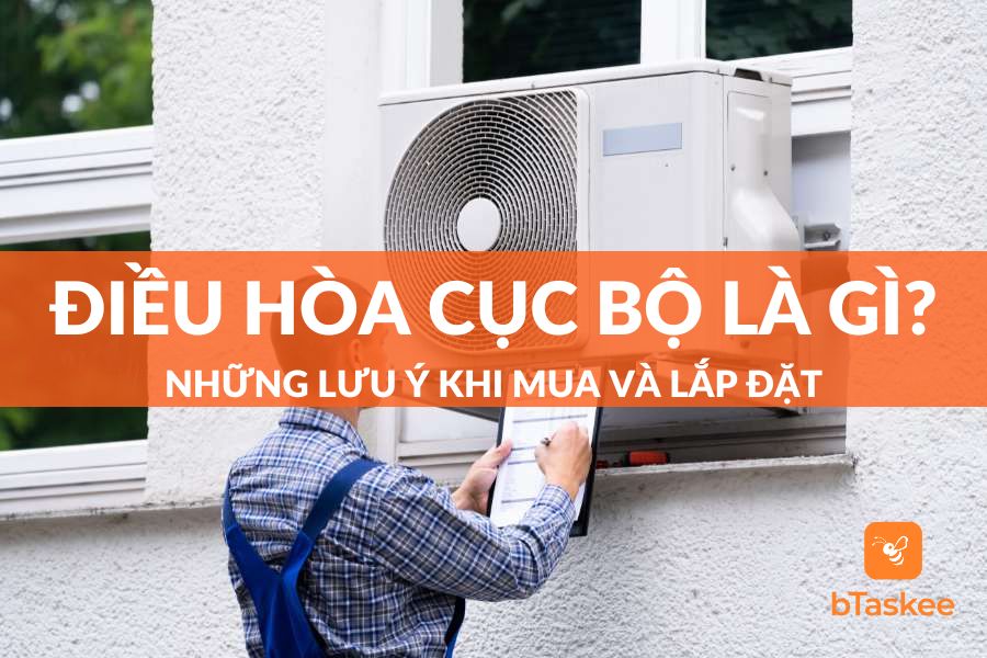 Điều Hòa Cục Bộ Là Gì? Những Lưu Ý Khi Mua Và Lắp Đặt