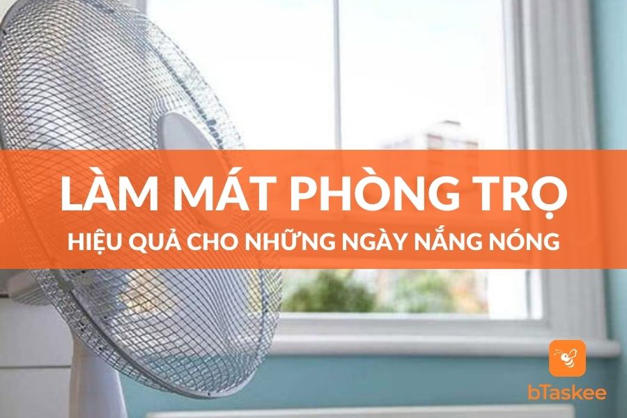 Cách Làm Mát Phòng Trọ Đơn Giản Mà Hiệu Quả