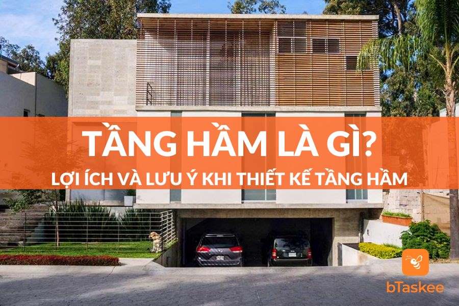Tầng Hầm Là Gì? Lợi Ích Và Lưu Ý Khi Thiết Kế Tầng Hầm