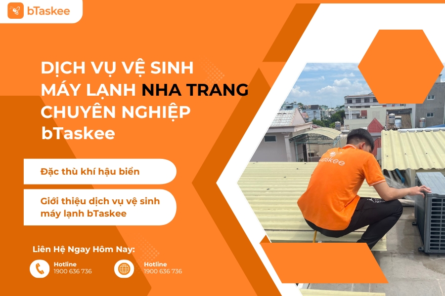 Dịch Vụ Vệ Sinh Máy Lạnh Nha Trang Chuyên Nghiệp bTaskee