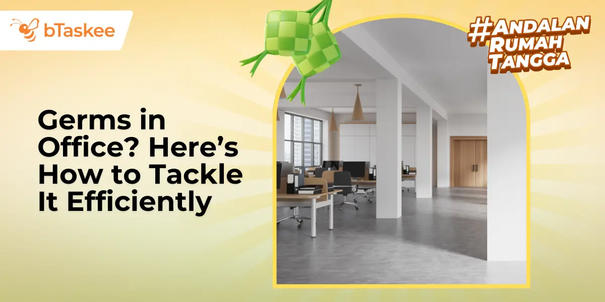 Germs in Office? Here’s How to Tackle It Efficiently