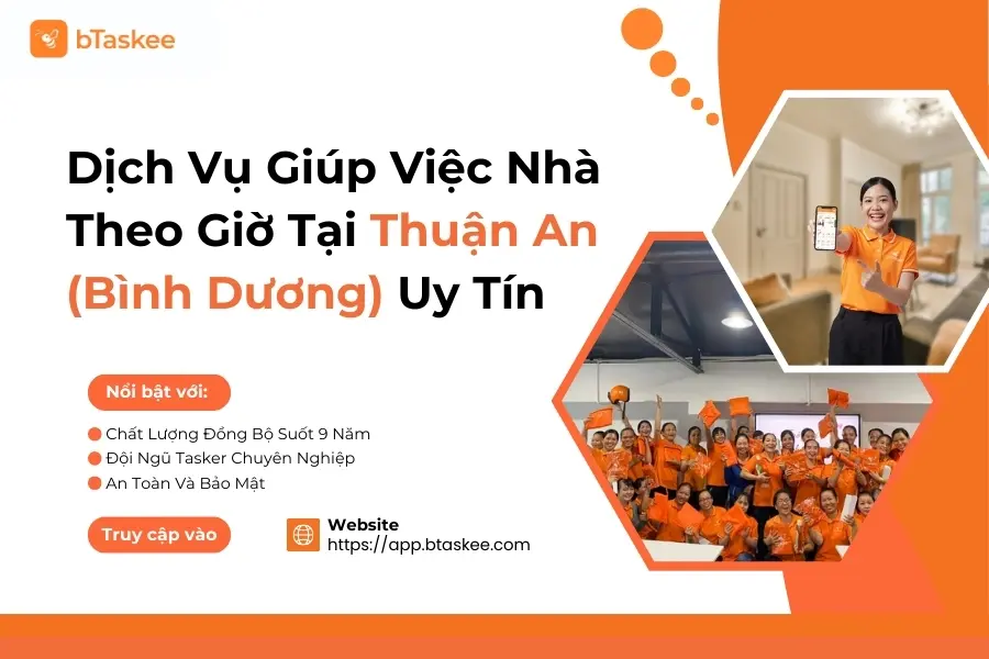 Dịch Vụ Giúp Việc Nhà Theo Giờ Tại Thuận An (Bình Dương) Uy Tín bTaskee