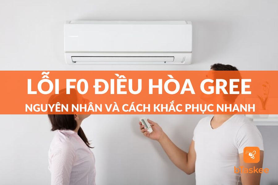 Lỗi F0 Điều Hòa Gree: Nguyên Nhân Và Cách Khắc Phục Nhanh Tại Nhà