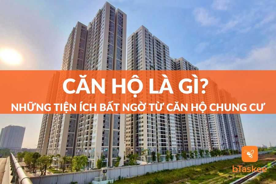 Căn Hộ Là Gì? Những Tiện Ích Bất Ngờ Từ Căn Hộ Chung Cư
