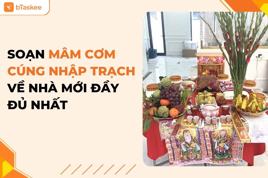 Hướng Dẫn Soạn Mâm Cơm Cúng Nhập Trạch Về Nhà Mới Đầy Đủ Nhất