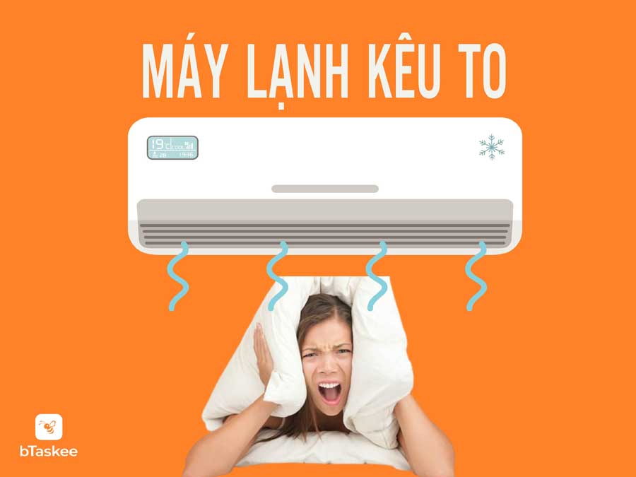 Hiện Tượng Máy Lạnh Kêu To Là Do Đâu? Cách Khắc Phục