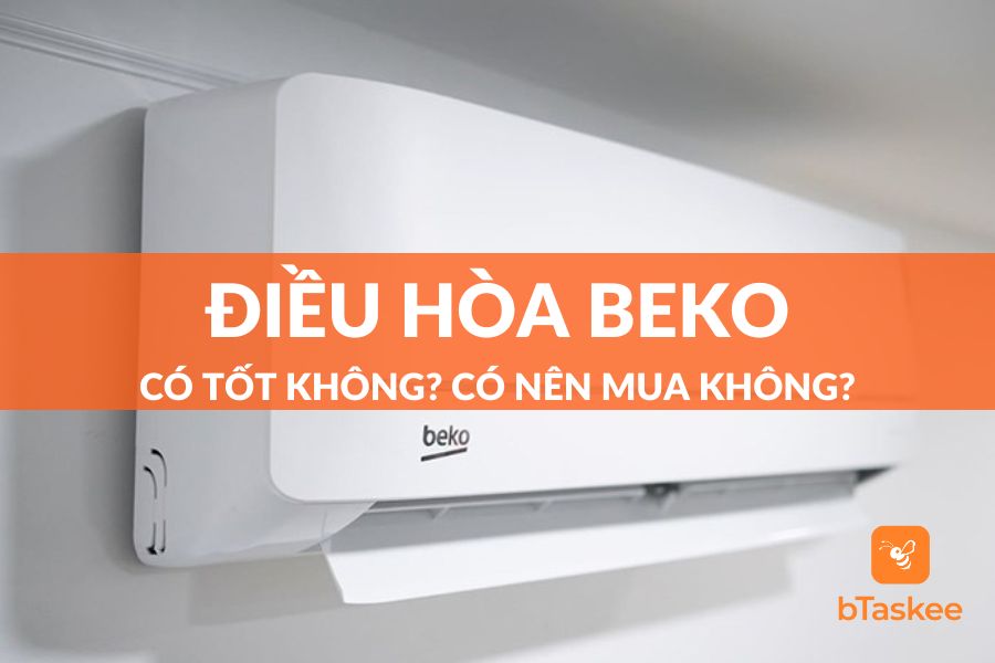 [Góc Giải Đáp] Điều Hòa Beko Có Tốt Không? Có Nên Mua Không?