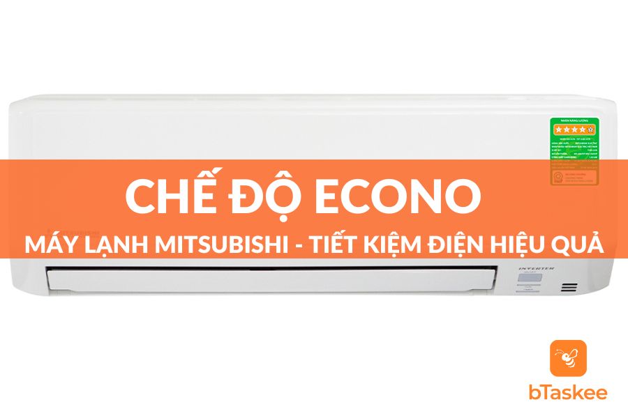 Chế Độ Econo Máy Lạnh Mitsubishi: Tiết Kiệm Điện, Dễ Sử Dụng