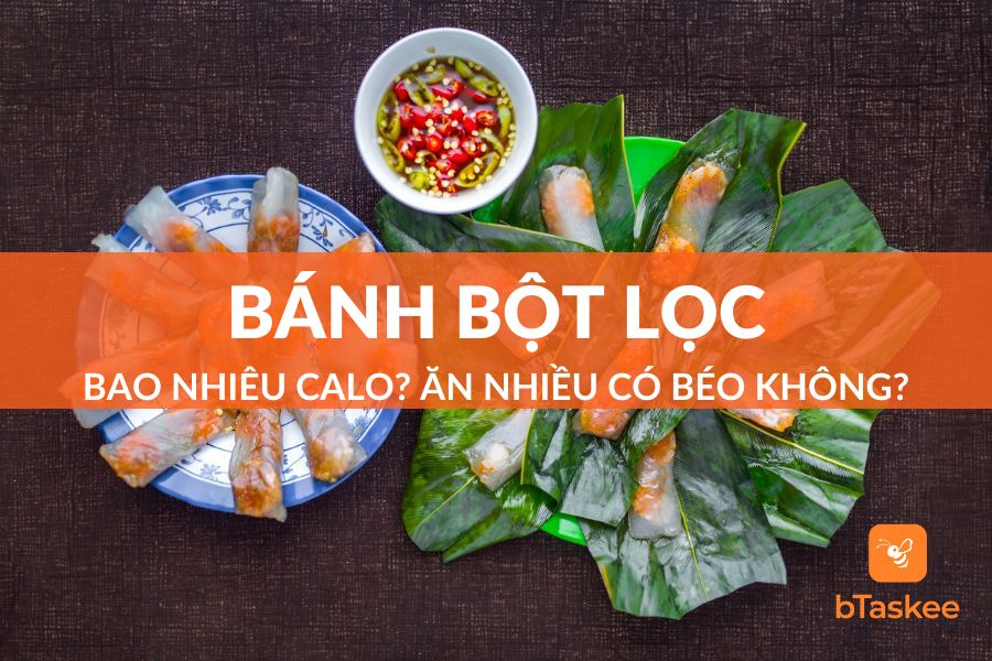 Tìm Hiểu Bánh Bột Lọc Bao Nhiêu Calo? Ăn Nhiều Có Mập Không?