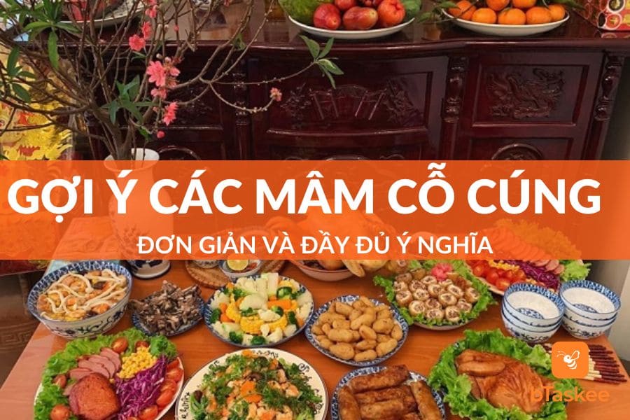 Gợi Ý Các Mâm Cỗ Cúng Đơn Giản Đầy Đủ Ý Nghĩa