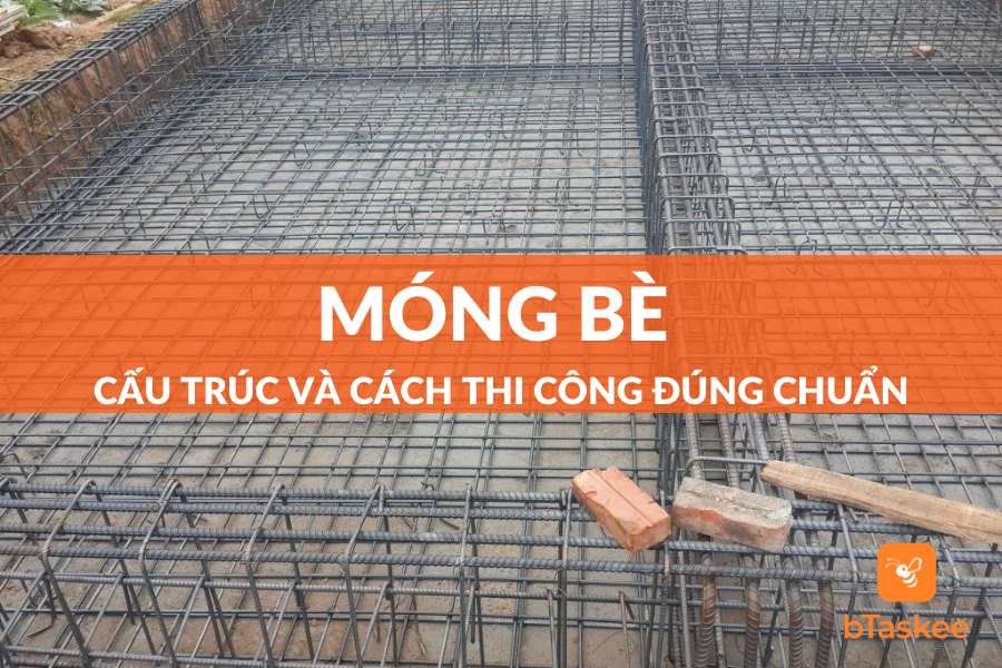Móng Bè Và Một Số Điều Cần Lưu Ý Khi Thi Công