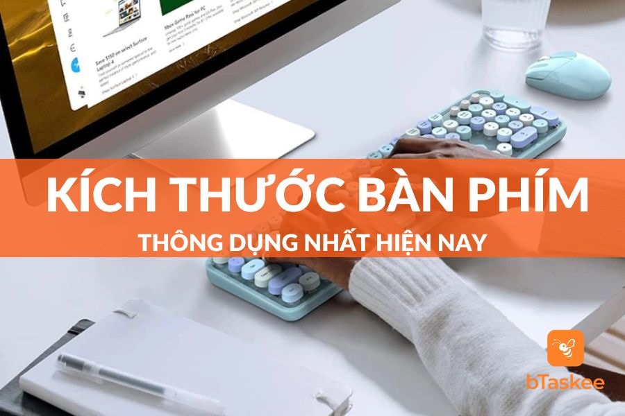 Các Loại Kích Thước Bàn Phím Máy Tính Thông Dụng Nhất Hiện Nay