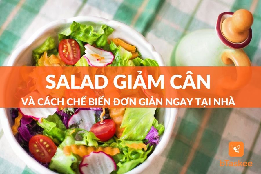 Cách Làm Salad Giảm Cân Ngon Miễn Chê Ngay Tại Nhà