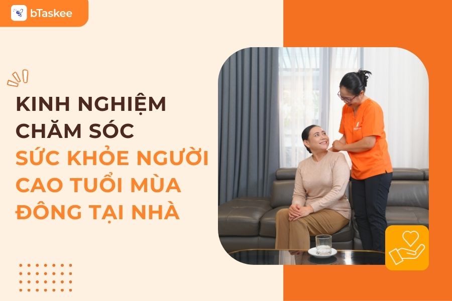 Chia Sẻ Kinh Nghiệm Chăm Sóc Sức Khỏe Người Cao Tuổi Mùa Đông Tại Nhà