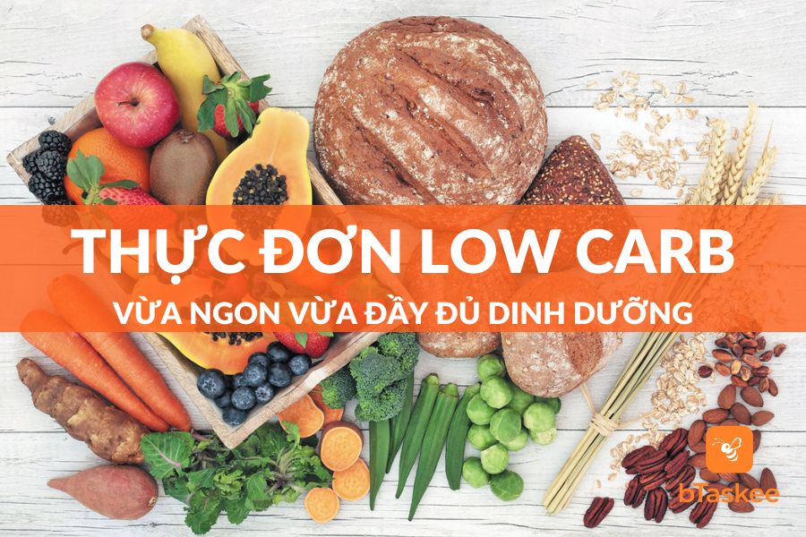 Thực Đơn Low Carb Cho Cả Tuần Ngon Và Đủ Dinh Dưỡng