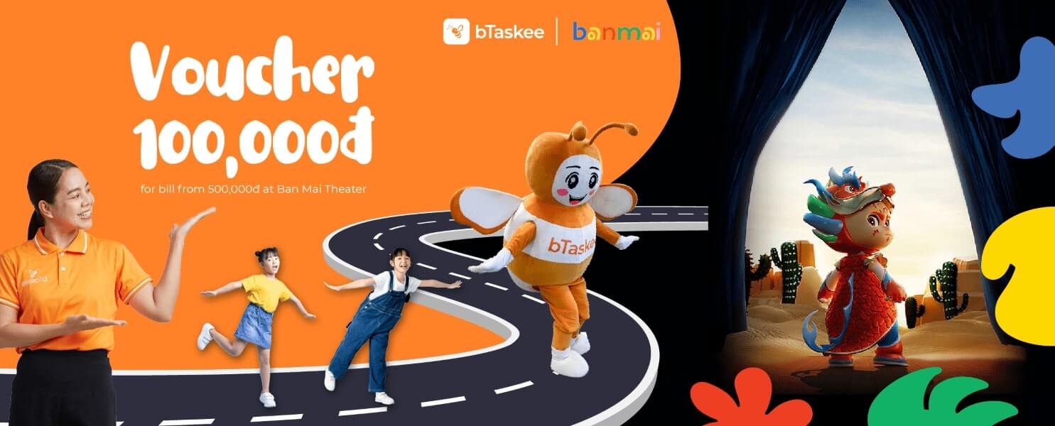 bTaskee và Sân Khấu Ban Mai: Mở khóa Thế Giới, mang đến hạnh phúc cho bé!