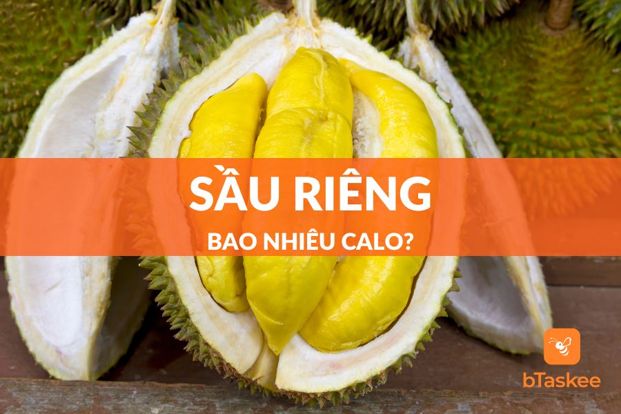 Sầu Riêng Bao Nhiêu Calo? Ăn Nhiều Có Tốt, Có Mập Không?