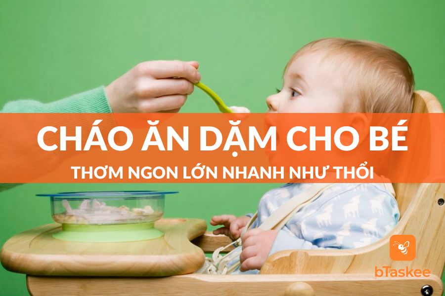 Các Món Cháo Ăn Dặm Cho Bé Thơm Ngon Con Ăn Mau Lớn