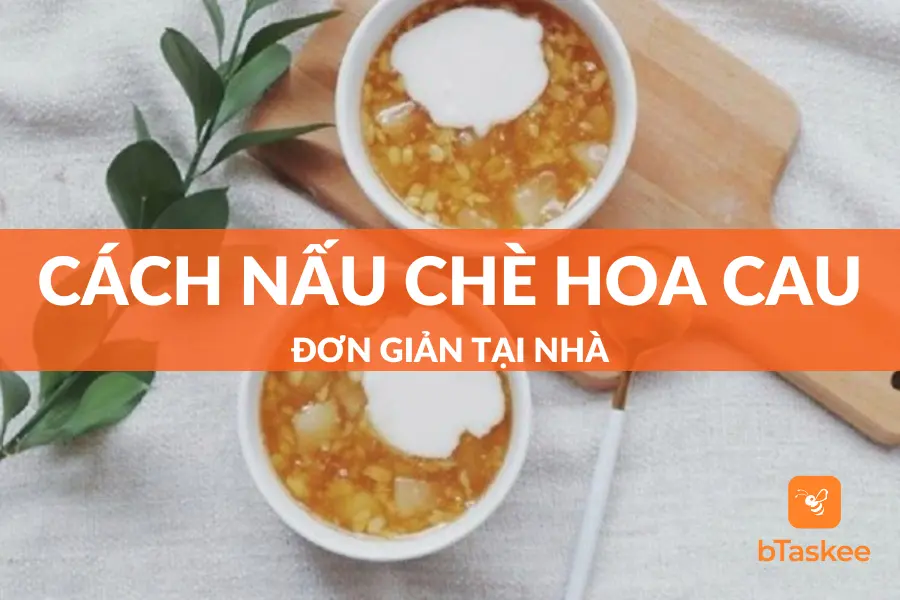 Cách Nấu Chè Hoa Cau Ngon Chuẩn Vị Đơn Giản Dễ Làm