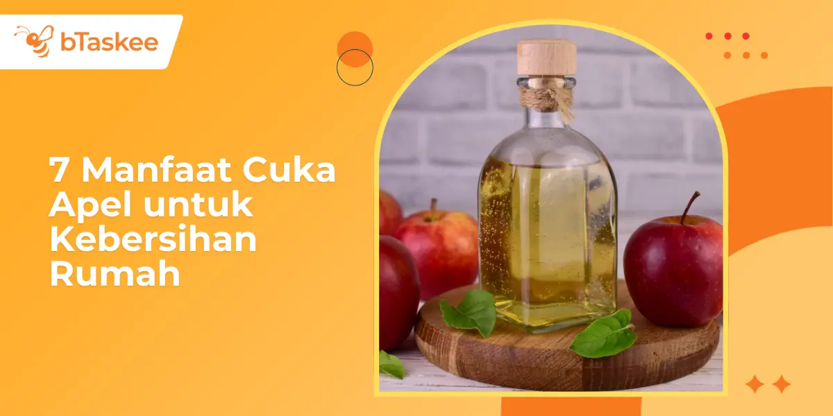 7 Manfaat Cuka Apel untuk Kebersihan Rumah