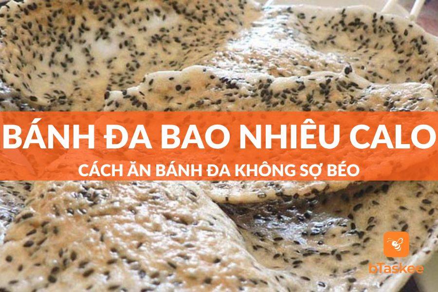 Bánh Đa Bao Nhiêu Calo? Cách Ăn Bánh Đa Không Sợ Béo (Mập)