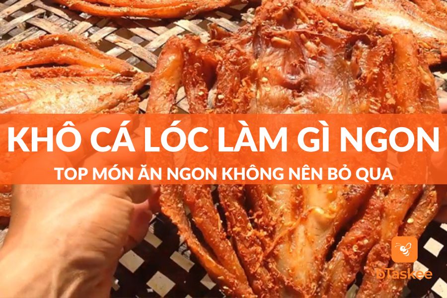 Khô Cá Lóc Làm Gì Ngon? Top Món Ăn Ngon Từ Khô Cá Lóc
