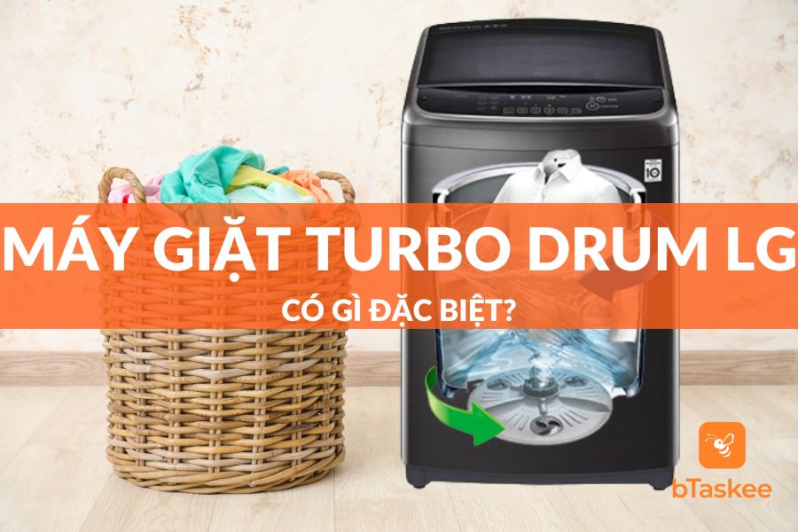 [Khám Phá] Máy Giặt Turbo Drum LG Có Gì Đặc Biệt?