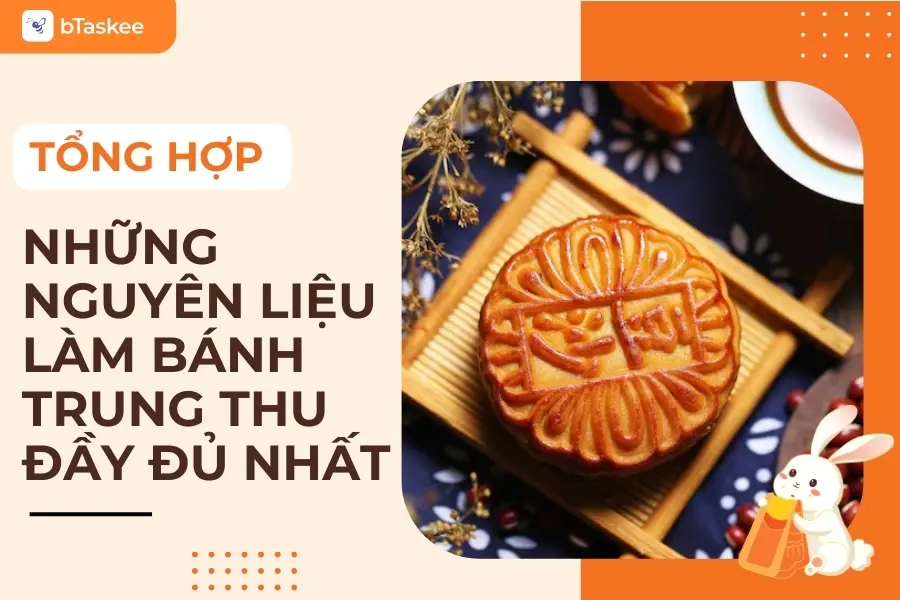 [Giải Đáp] Nguyên Liệu Làm Bánh Trung Thu Gồm Những Gì?