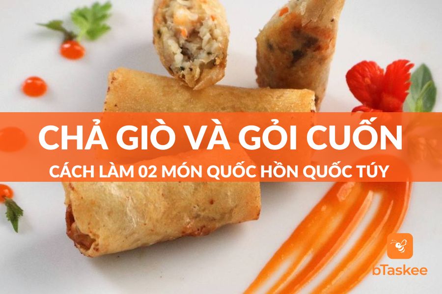 Cách Làm Chả Giò Và Gỏi Cuốn - 02 Món Quốc Hồn Quốc Túy