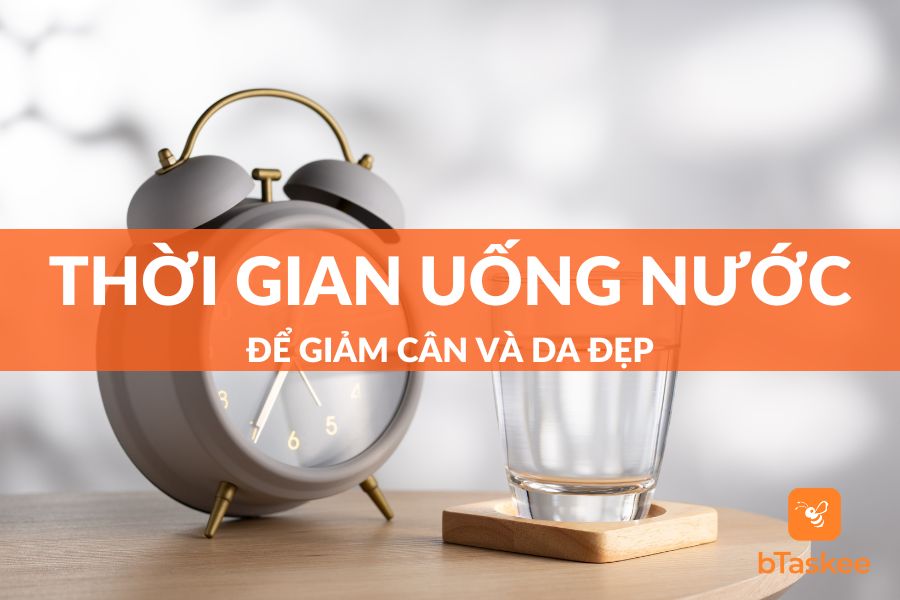 Top 6 Khung Thời Gian Uống Nước Để Giảm Cân Và Da Đẹp