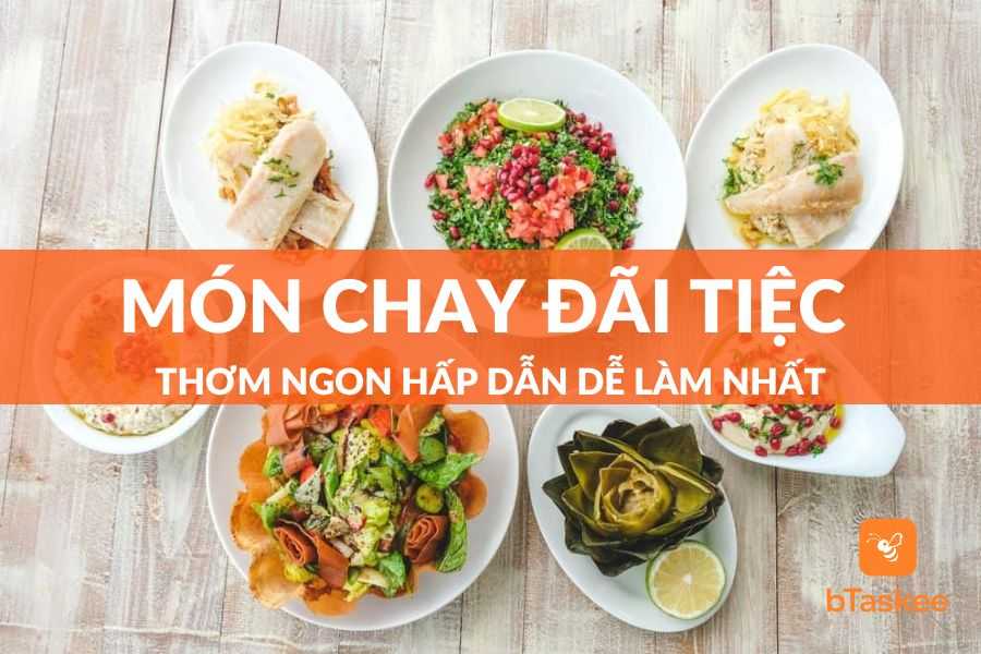 Thực Đơn Món Chay Đãi Tiệc Thơm Ngon Hấp Dẫn Dễ Làm