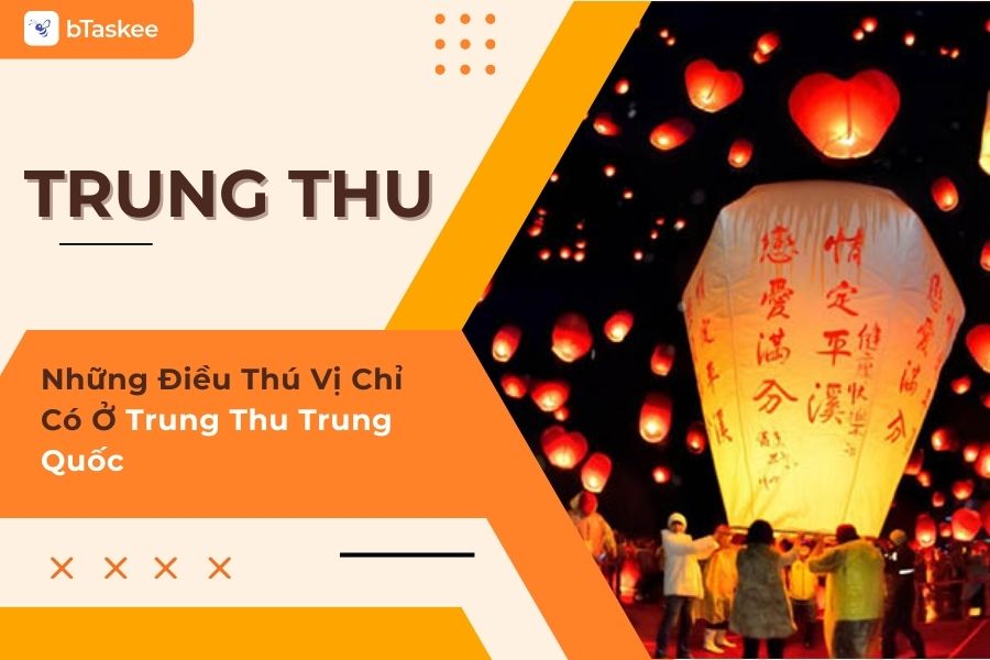 Trung Thu Trung Quốc Có Gì Đặc Biệt? Có Giống Với Việt Nam?