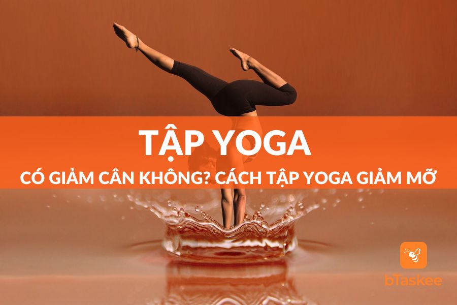 Tập Yoga Có Giảm Cân Không? 4 Cách Tập Yoga Giảm Mỡ