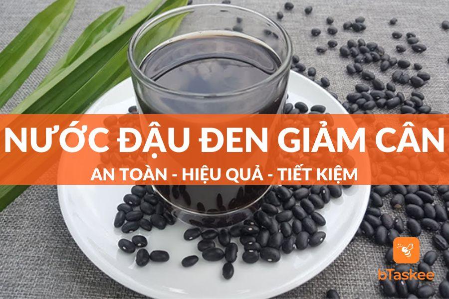 Nước Đậu Đen Giảm Cân - Bí Quyết Giảm Mỡ An Toàn Hiệu Quả