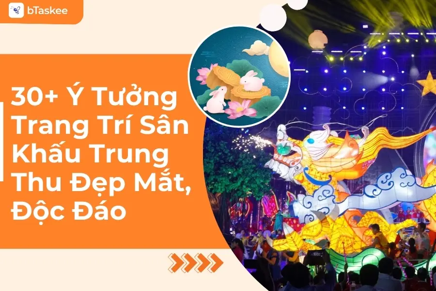 Hướng Dẫn Trang Trí Sân Khấu Trung Thu Đẹp, Ấn Tượng