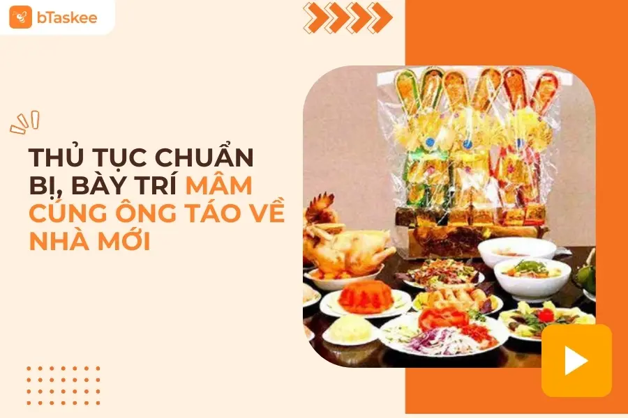 Thủ Tục Chuẩn Bị, Bày Trí Mâm Cúng Ông Táo Về Nhà Mới Chi Tiết