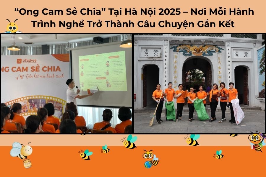 “Ong Cam Sẻ Chia” Tại Hà Nội 2025 – Nơi Mỗi Hành Trình Nghề Trở Thành Câu Chuyện Gắn Kết