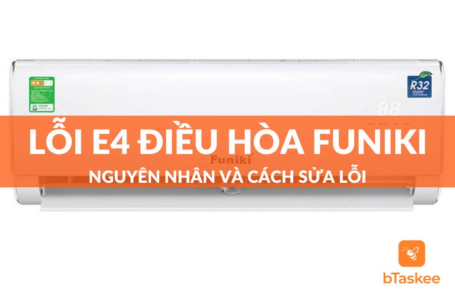 Lỗi E4 Điều Hòa Funiki: Nguyên Nhân Và Cách Khắc Phục Tại Nhà