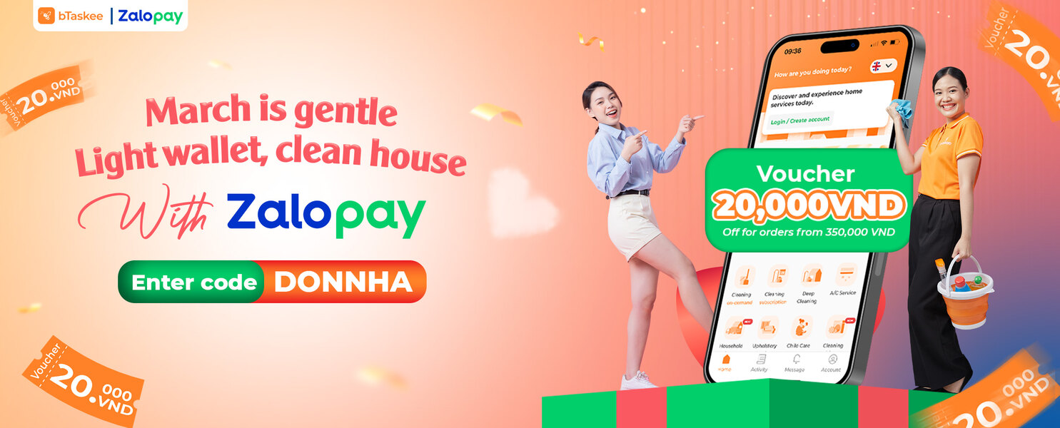 bTaskee Và Zalopay: Tháng 3 Dịu Dàng – Nhẹ Ví, Sạch Nhà Với ZaloPay