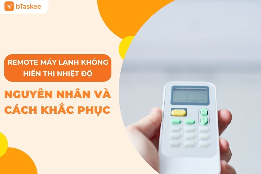 Remote Máy Lạnh Không Hiển Thị Nhiệt Độ: Nguyên Nhân Và Cách Khắc Phục