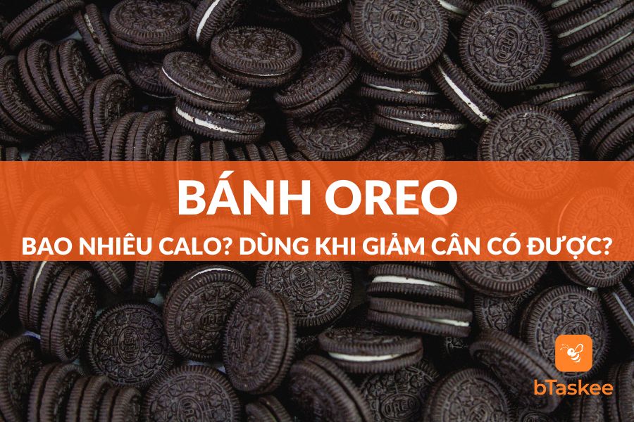 [Giải Đáp] Bánh Oreo Bao Nhiêu Calo? Ăn Nhiều Oreo Có Mập (Béo)?